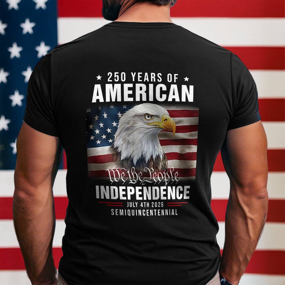We The People 250 Years Of America Freedom Backside Shirt LM32 895219 - Image 3