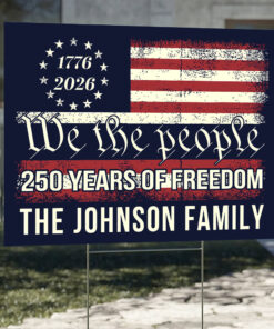 We The People 250 Years Of Freedom Yard Sign