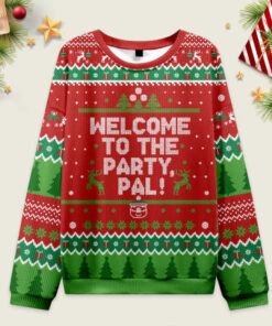 Welcome to the Party Pal Ugly Christmas Sweater Sweatshirt