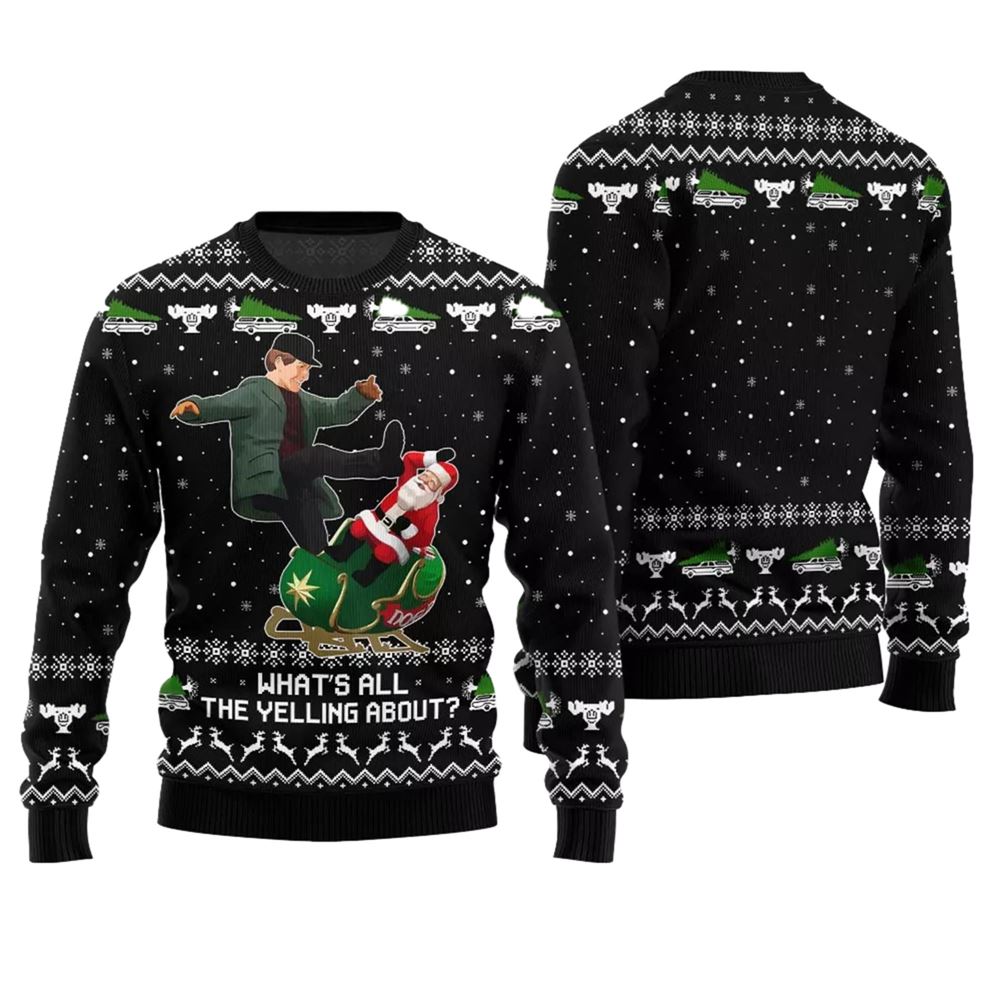 What All The Yelling About Christmas Vacation Ugly Sweater - Grishko.com