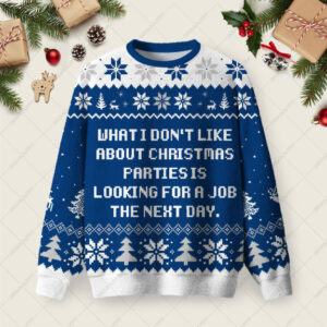 What I Donâ€™t Like About Christmas Parties Is Ugly Christmas Fuzzy Fleece Sweatshirt