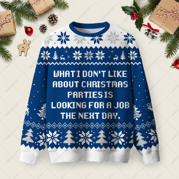 What I Donâ€™t Like About Christmas Parties Is Ugly Christmas Fuzzy Fleece Sweatshirt
