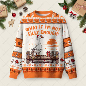 What if I'm Not Silly Enough Ugly Christmas Fuzzy Fleece Sweatshirt