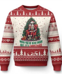 When You're Dead Inside But It's Christmas Ugly Christmas Sweater