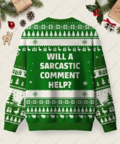 Alternative view of Will a Sarcastic Comment Help Green Ugly Christmas Fuzzy Fleece Sweatshirt