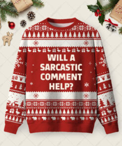 Will a Sarcastic Comment Help Ugly Christmas Fuzzy Fleece Sweatshirt