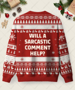 Alternative view of Will a Sarcastic Comment Help Ugly Christmas Fuzzy Fleece Sweatshirt