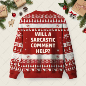 Alternative view of Will a Sarcastic Comment Help Ugly Christmas Fuzzy Fleece Sweatshirt