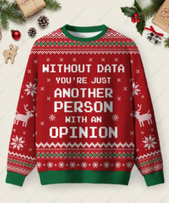 Without Data You're Just Another Person Red Ugly Christmas Fuzzy Fleece Sweatshirt