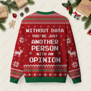 Alternative view of Without Data You're Just Another Person Red Ugly Christmas Fuzzy Fleece Sweatshirt