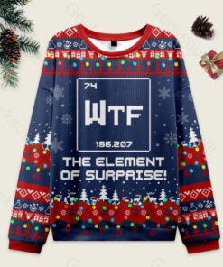 Wtf - The Element of Surprise Funny Science Ugly Christmas Sweater Sweatshirt