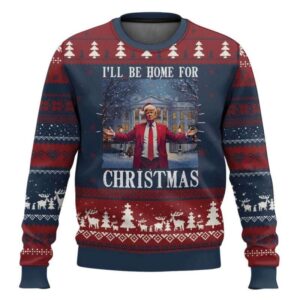 Xmas Trump I'll Be Home For Christmas Ugly Christmas Sweater