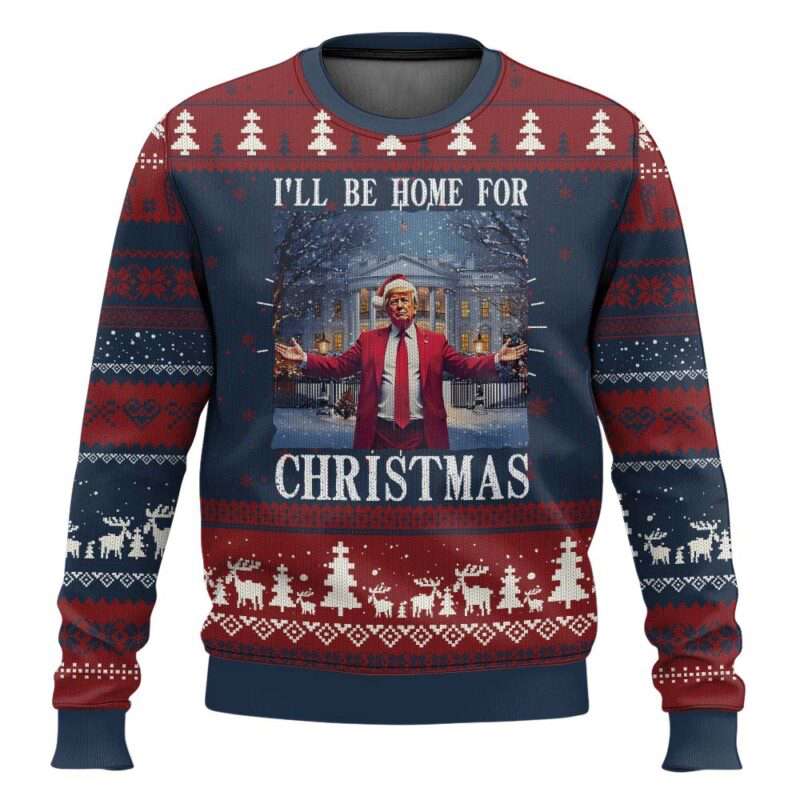 Xmas Trump I'll Be Home For Christmas Ugly Christmas Sweater
