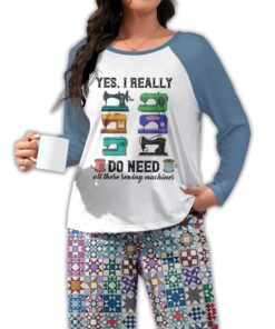 Yes I Really Do Need All These Sewing Machines Raglan Lounge Pajamas