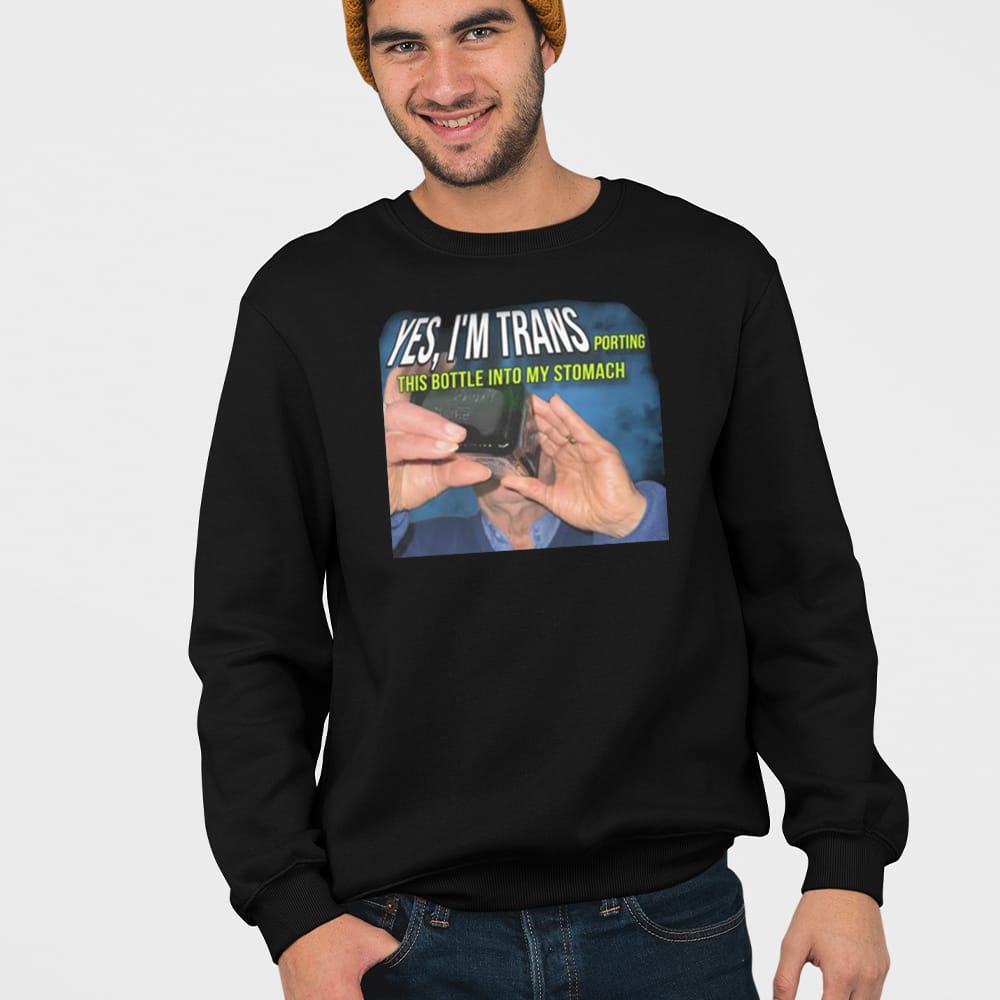 Yes I'm Trans Porting This Bottle Into My Stomach Shirt - Image 4