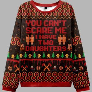 Alternative view of You Can't Scare Me I Have Two Daughters Ugly Christmas Sweater - gullprint.com