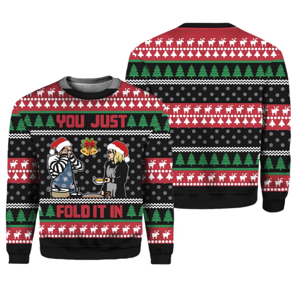 You Just Fold It In Ugly Christmas Sweater - Grishko.com