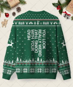 Alternative view of You Look Really Weird Ugly Christmas Fuzzy Fleece Sweatshirt
