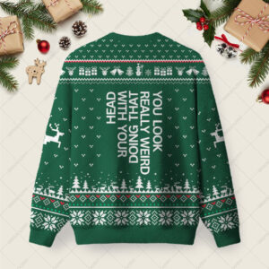 Alternative view of You Look Really Weird Ugly Christmas Fuzzy Fleece Sweatshirt