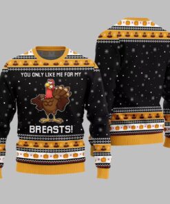 Alternative view of You Only Like Me For My Breasts Ugly Sweater Thanksgiving 2025