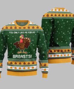 You Only Like Me For My Breasts Ugly Sweater Thanksgiving 2025