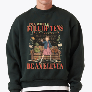 In A World Full Of Tens Be An Eleven Shirt, Hawkins The Upside Down Sweatshirt, Retro Graphic Shirt For Movie Fan Hoodie, Instant Noodles