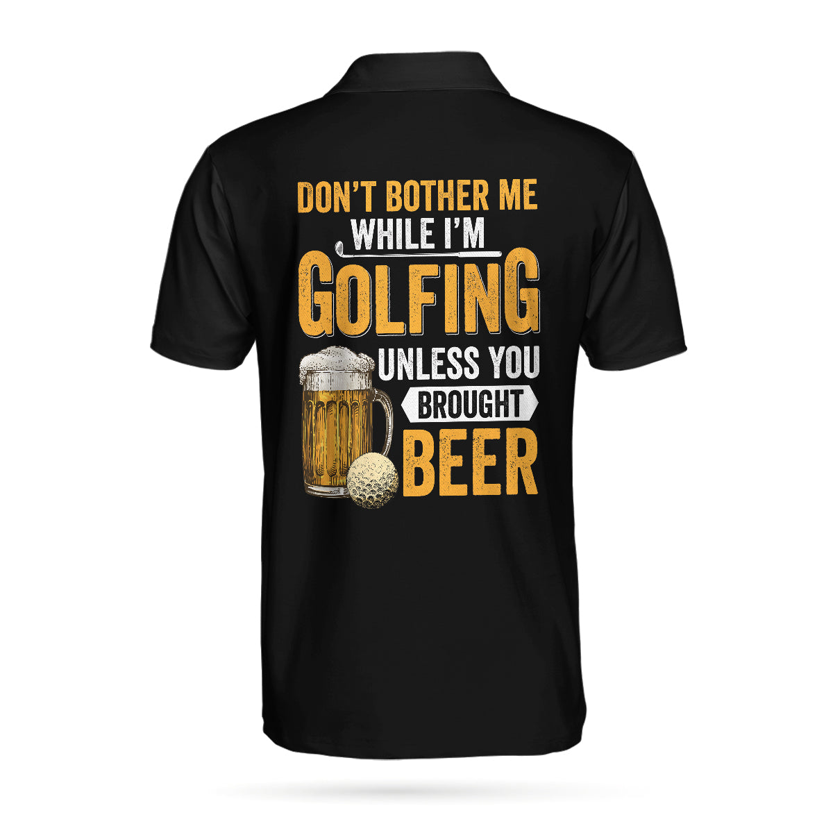 Alternative view of Don't Bother Me Unless You Bring Beer Golf Polo Shirt, Funny Golf Shirt For Beer Lovers