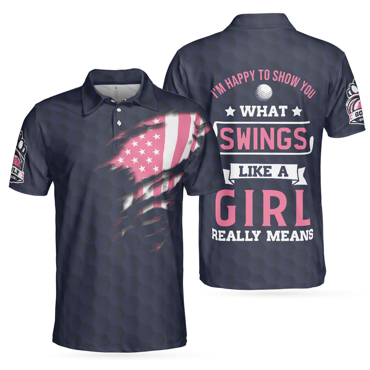 I'm Happy To Show You What Swing Like A Girl Really Means, American Golf Girl W-Ver 2 Polo Shirt