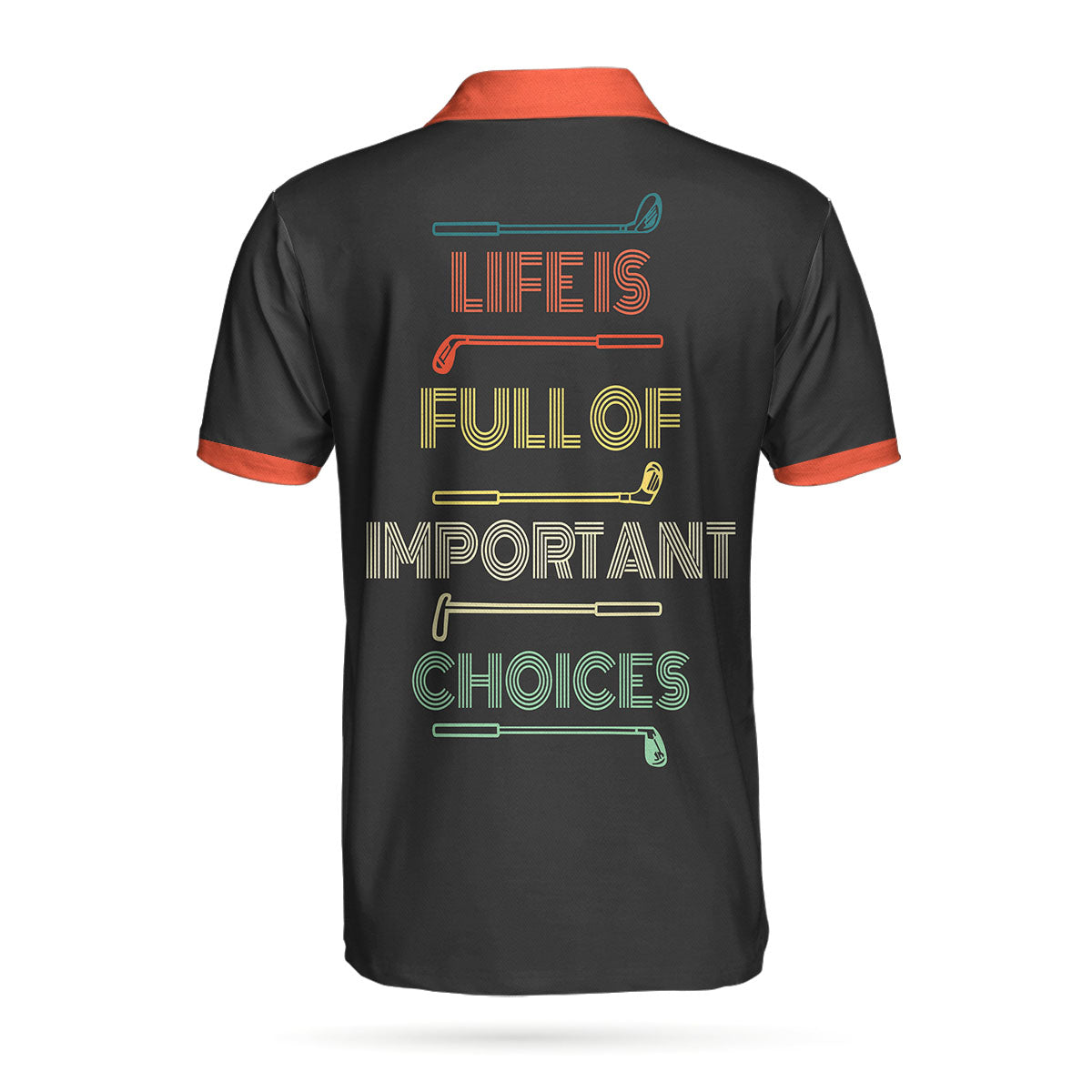 Alternative view of Life Is Full Of Important Choices Golf Clubs Polo Shirt, Your Hole Is My Goal Polo Shirt, Best Golf Shirt For Men