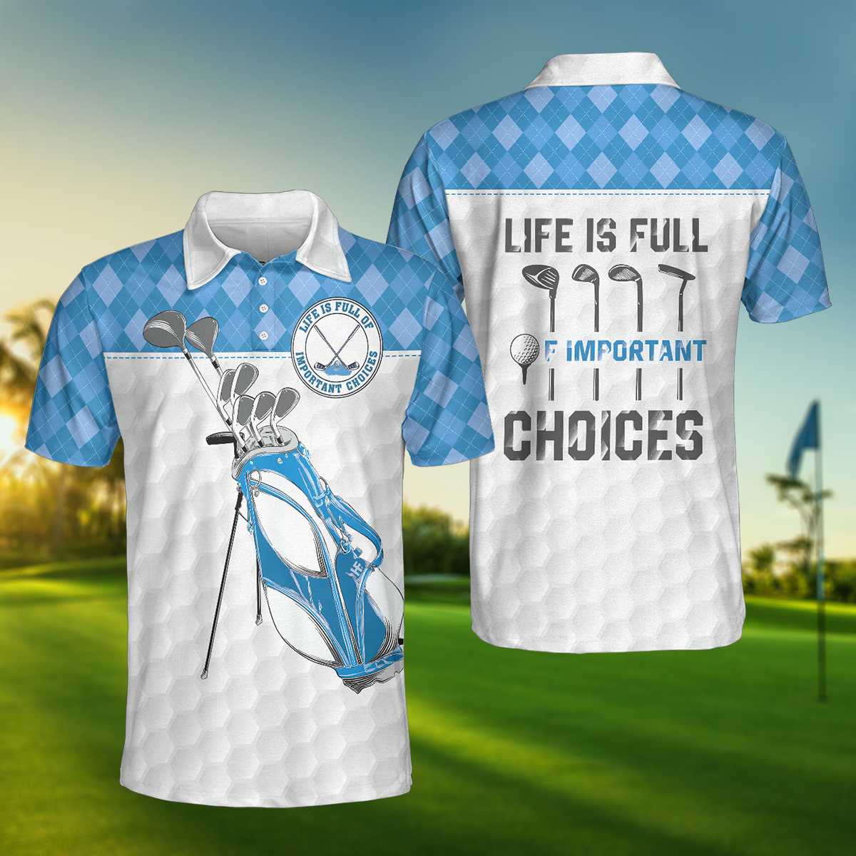 Life Is Full Of Important Choices Golf Polo Shirt, White Golf Texture Blue Argyle Pattern Polo Shirt, Best Golf Shirt For Men