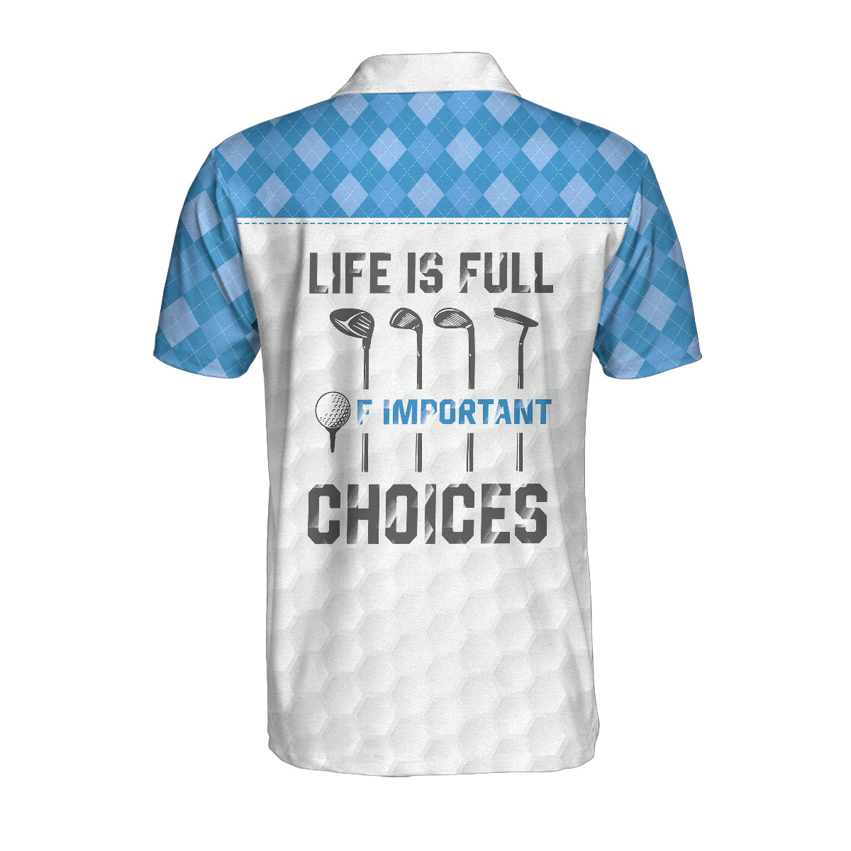 Alternative view of Life Is Full Of Important Choices Golf Polo Shirt, White Golf Texture Blue Argyle Pattern Polo Shirt, Best Golf Shirt For Men