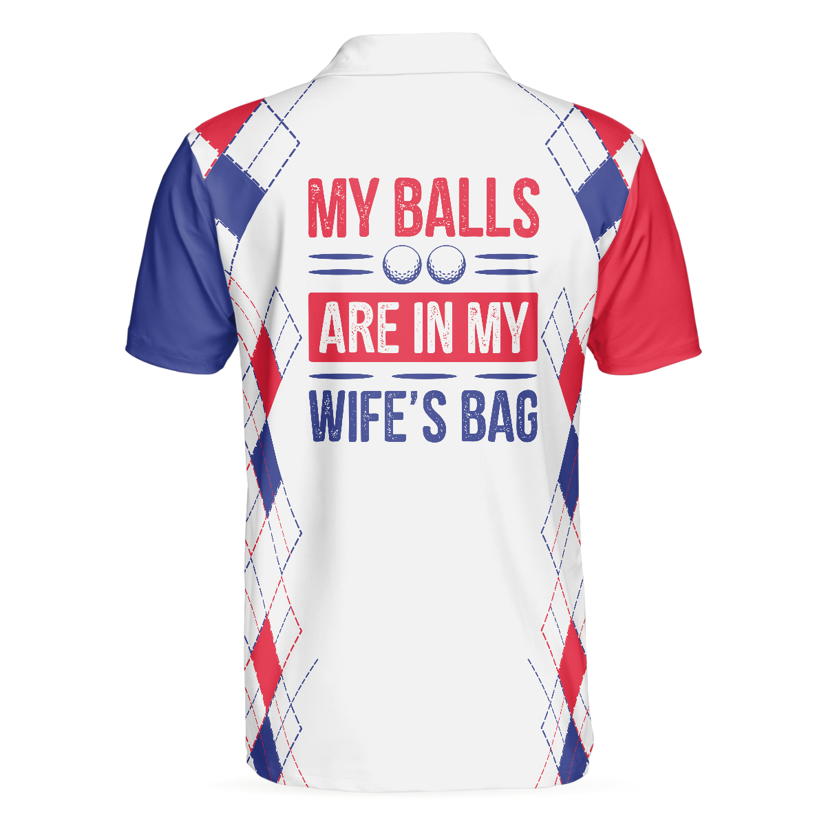 Alternative view of My Balls Are In My Wife's Bag Golf Polo Shirt For Men, Funny Gift For Golfers