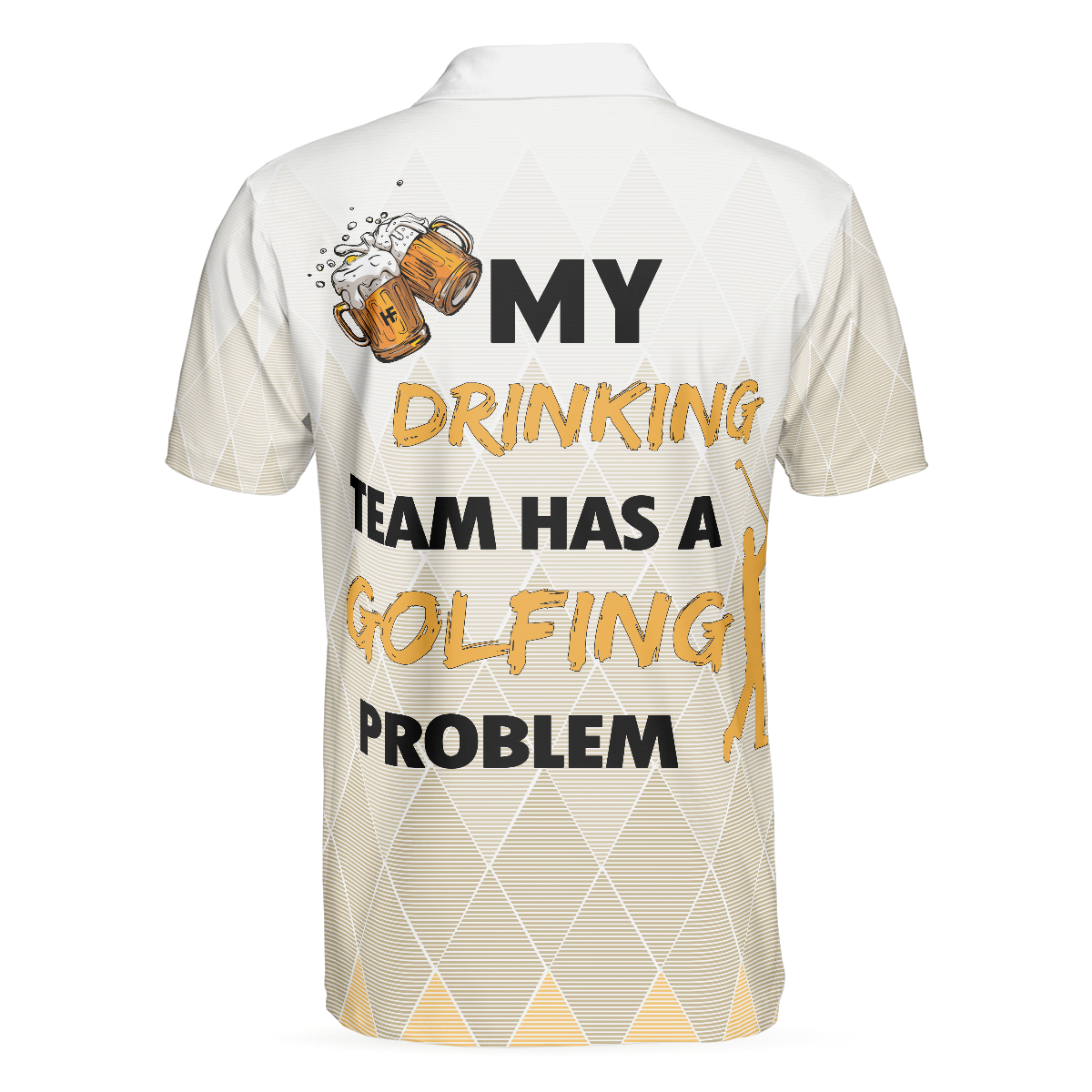 Alternative view of My Drinking Team Has A Golfing Problem Golf Polo Shirt