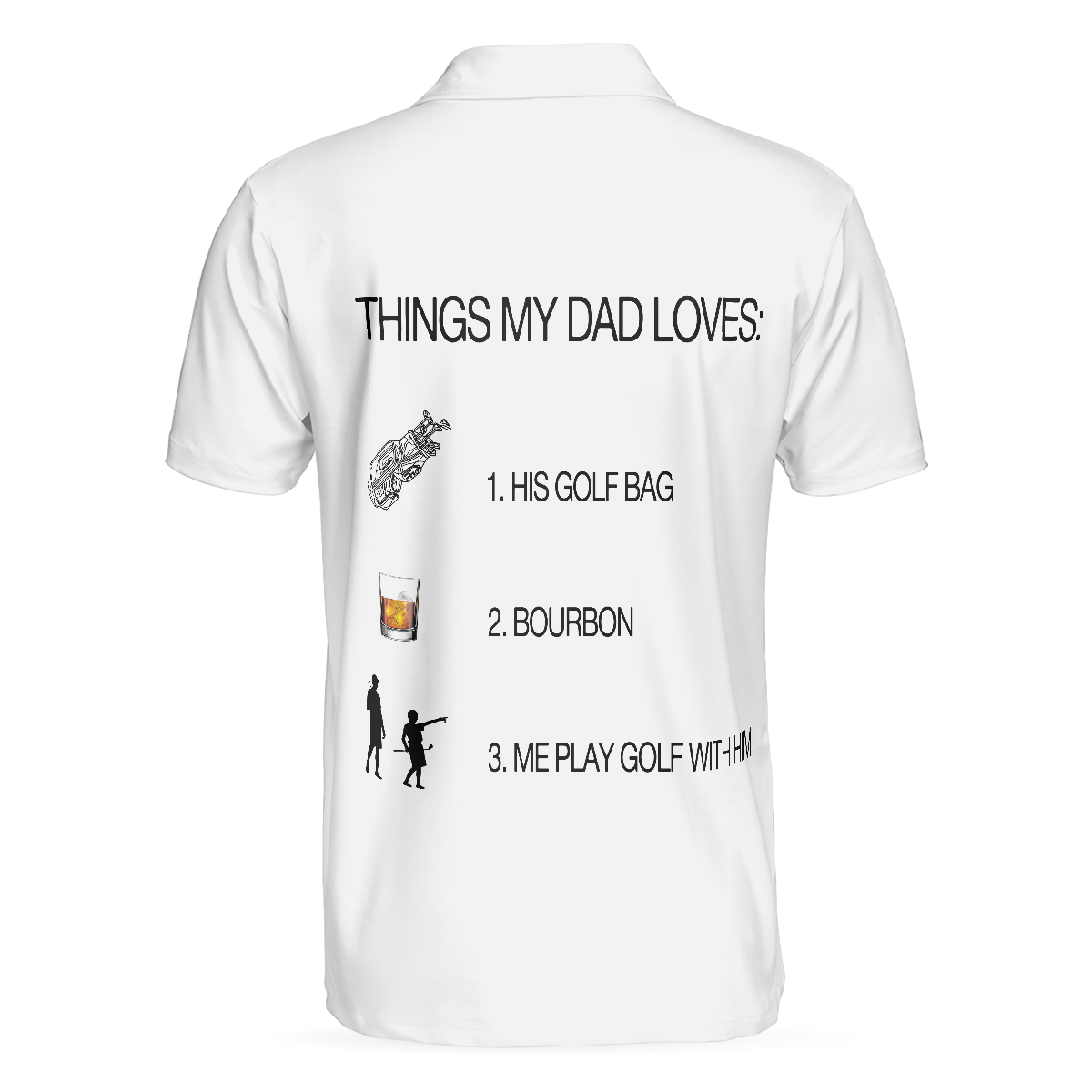 Alternative view of Things My Dad Love Golfing And Bourbon Whiskey Golf Polo Shirt, White Drinking Golfer Polo Shirt For Men