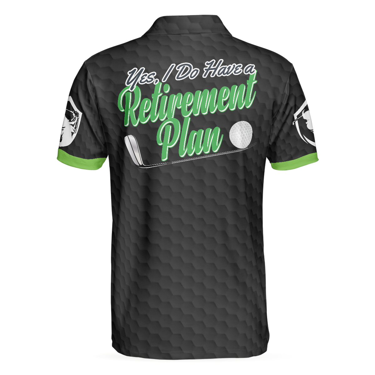Alternative view of Yes I Do Have A Retirement Plan Golf Polo Shirt, Black Golf Pattern Green Golf Course Polo Shirt, Best Golf Shirt For Men